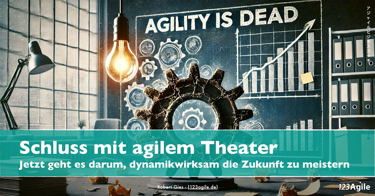 Schluss mit agilem Theater